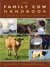 The Family Cow Handbook (eBook): A Guide to Keeping a Milk Cow